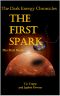 [The Dark Energy Chronicles 01] • The First Spark